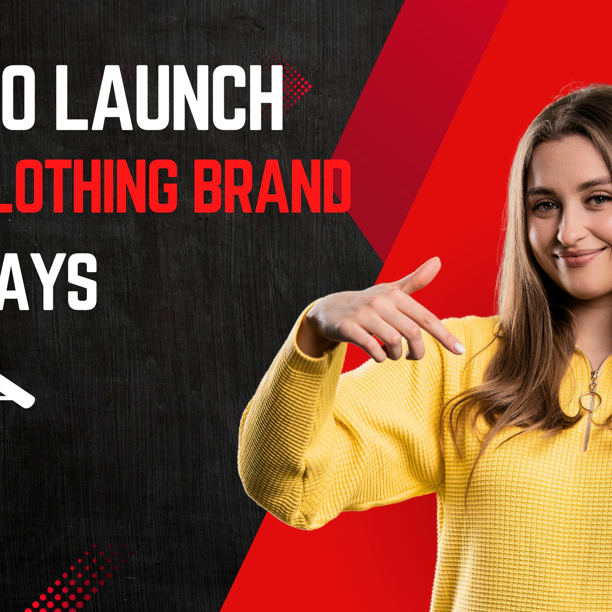 How to Launch Your Own Clothing Line in 30 Days