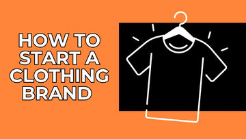 The Ultimate Guide to Building a Clothing Brand from Scratch (Even with Zero Stock) - Coolcustomize