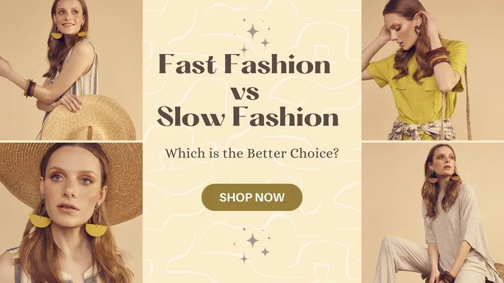 Fast Fashion vs Slow Fashion: Which is the Better Choice?